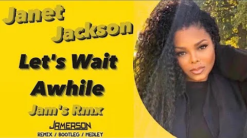 Janet Jackson - Let's Wait Awhile [Jam's Rmx]