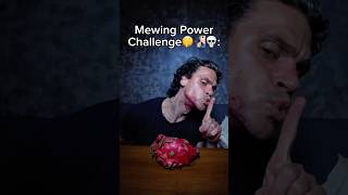 Mewing Power Challenge🤫🧏🏻‍♂️💀#challenge #mewing #power #shelove
