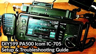 Icom IC-705 DIY599 PA500 Setup Guide