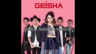 geisha - sudahlah sudahlah full lirik tanpa iklan #geisha #liriklagu #lirikmusik #momogeisha