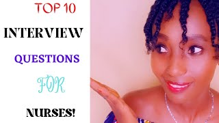 ACE your nursing interview/TOP 10 NURSING INTERVIEW QUESTIONS AND SAMPLE ANSWERS! Guide