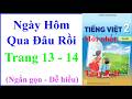Ngày Hôm Qua Đâu Rồi | Tiếng Việt Lớp 2 Tập 1 Trang 13 – 14 | Kết Nối Tri Thức