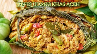 Pepes Udang Khas Aceh | Enak & Nikmat