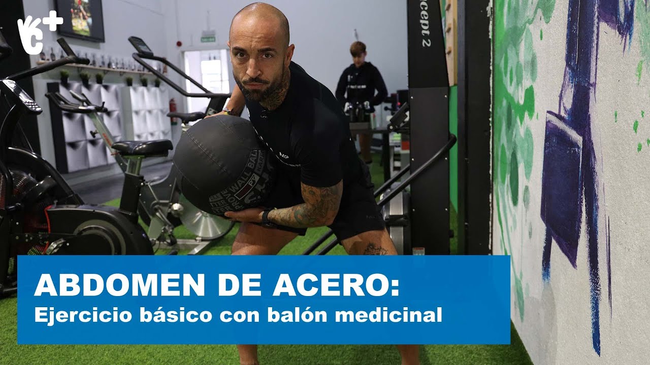 Balón medicinal: cómo usar y los mejores ejercicios para ganar músculo