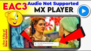 🤔MX Player EAC3 Audio Format Not Supported (2024) | How To Slove EAC3 Codec Problem screenshot 2
