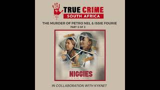 Episode 184 The Murder of Petro Nel & Issie Fourie Part 2 of 2
