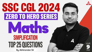 Simplification Top 25 Questions | SSC CGL 2024 | SSC CGL Maths Classes By Abhinandan Sir