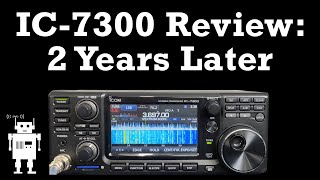 Icom IC-7300 Review - After Two Years