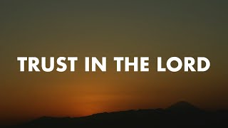 Trust In the Lord : 3 Hour Soaking Worship Music for Prayer & Meditation