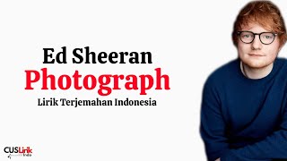 Ed Sheeran - Photograph (Lirik Lagu Terjemahan) (Lyrics)