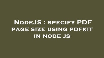 NodeJS : specify PDF page size using pdfkit in node js