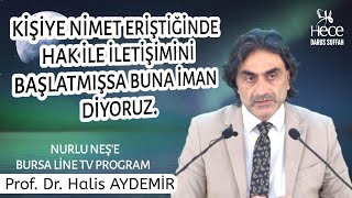 Kişiye Nimet Geçtiğinde Hak Ile Iletişimini Başlatmışsa Buna Iman Diyoruz O An Şükredenlerden Oluyor