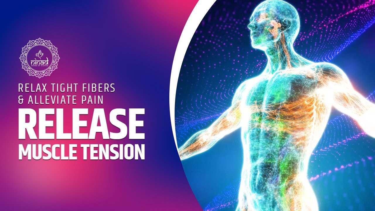 Release Muscle Tension | Relax Tight Fibers & Alleviate Pain with 174Hz Healing
