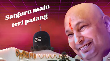 Satguru Main Teri Patang | Guruji Bhajan | Shabad Bani | Blessings Always Guruji | Jai Guru Ji
