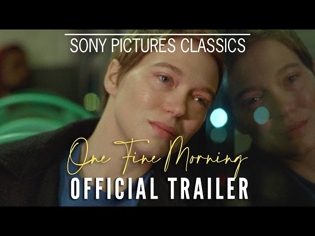 ONE FINE MORNING  Official Trailer (2022) 