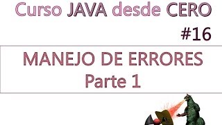 Java desde Cero 16 - Manejo de errores Parte 1