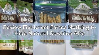 Review Fieldcrest Farms Nothing to Hide Natural Rawhide Alternative Small Twist Stix for Dogs -50 Pa