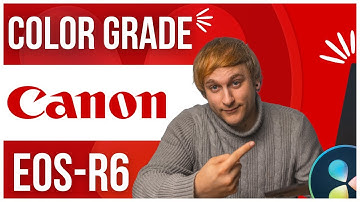 Canon R6 : Pro Color Grading Tutorial