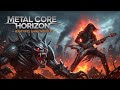 Metal Core Horizon 🔥 Heavy Riffs, Savage Monsters
