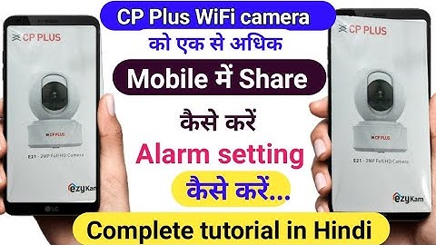 CP Plus wifi pt camera motion alarm setting  & How to share your CP Plus online device to others !!