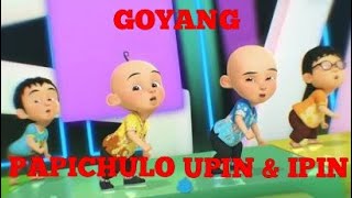 UPIN & IPIN GOYANG PAPI CHULO