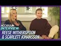 Reese Witherspoon & Scarlett Johansson Laugh Over Their First Red Carpet Looks