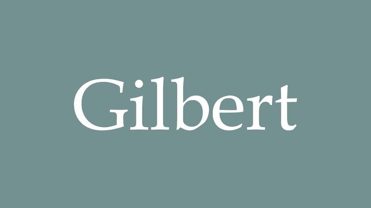 How to Pronounce ''Gilbert'' Correctly in French YouTube