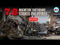 LIVE : Magnitude 7.8 Earthquake Devastates Southern Philippines: At Least 32 Dead