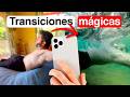 TRANSICIONES TOP y FÁCILES con tu TELÉFONO
