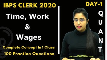 Day 1 | Time, Work & Wages| Complete Concept in 1 Class |Quant Section| IBPS Clerk 2020|Smriti Sethi
