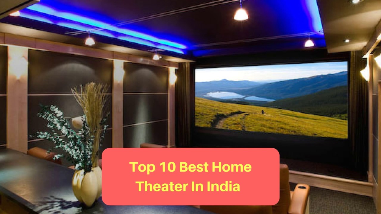 10 Best Home Theaters In India Reviews, YouTube