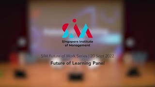 SIM Future of Work Series 2022 | Future of Learning Panel Discussion screenshot 2