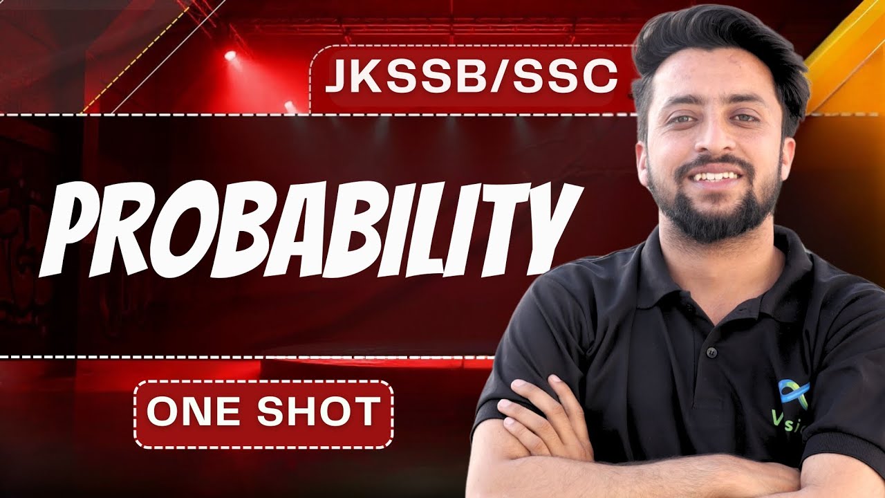 PROBABILITY || ONESHOT|| JKPSI /JKSSB/ SSC || BASIC TO ADVANCE MATHS BY ...