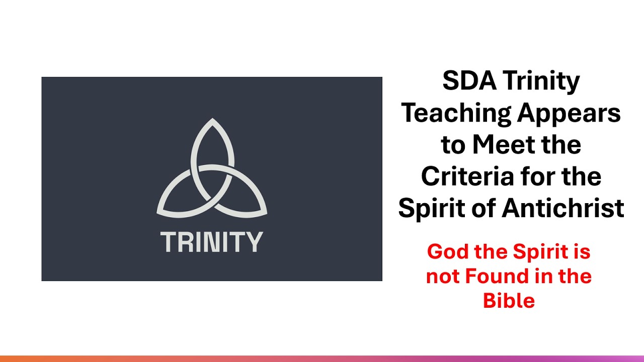 SDA Trinity Appears to Meet Criteria as the Spirit of Antichrist