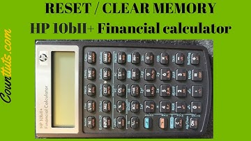 How to Clear & Reset Financial Calculator HP 10bII+