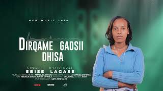 Ebise Lagese  Dirqame Gadsii Dhisa
