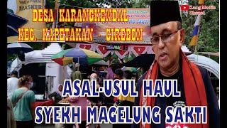 HAUL SYEKH MAGELUNG SAKTI DESA KARANGKENDAL