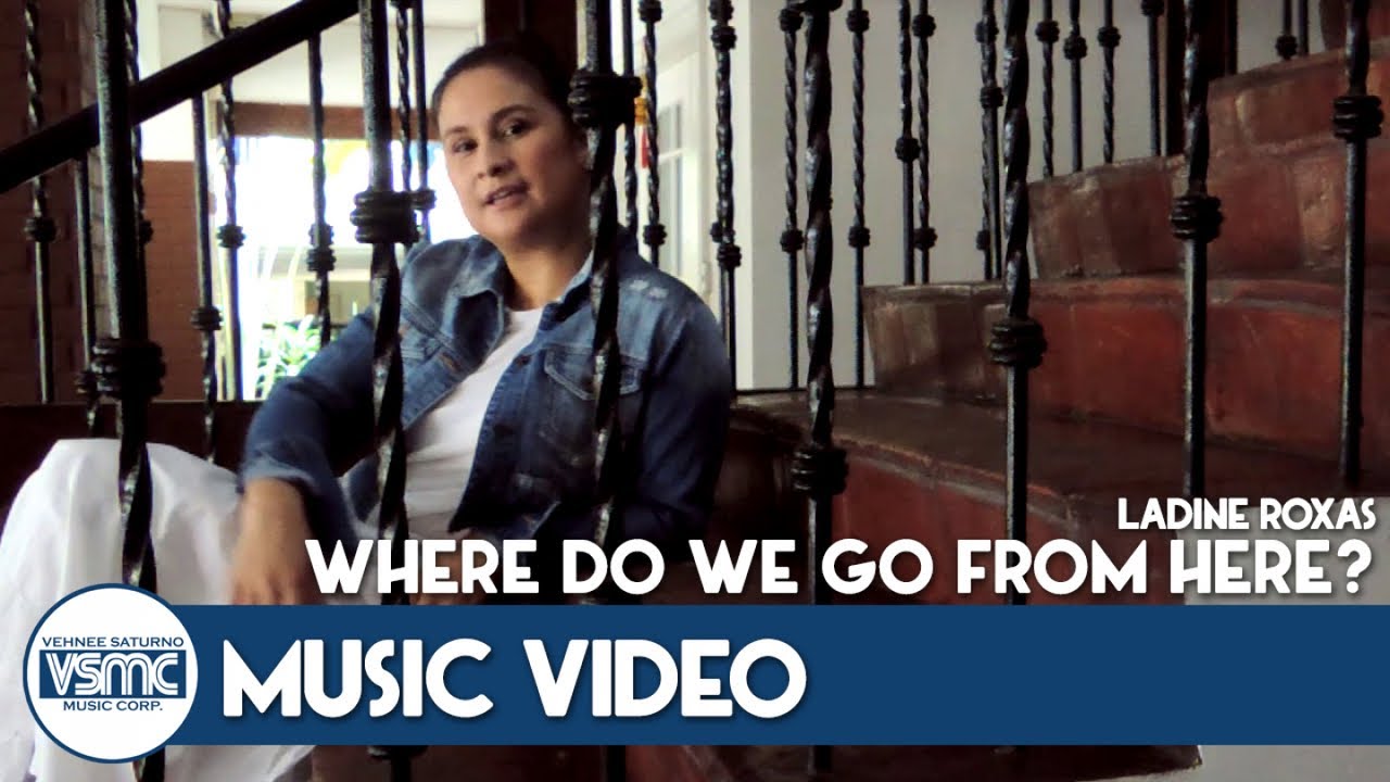 Ladine Roxas - Where Do We Go From Here?