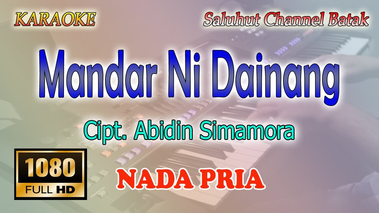 MANDAR NI DAINANG ll KARAOKE BATAK ll BAWER SIHOMBING ll NADA PRIA AS=DO