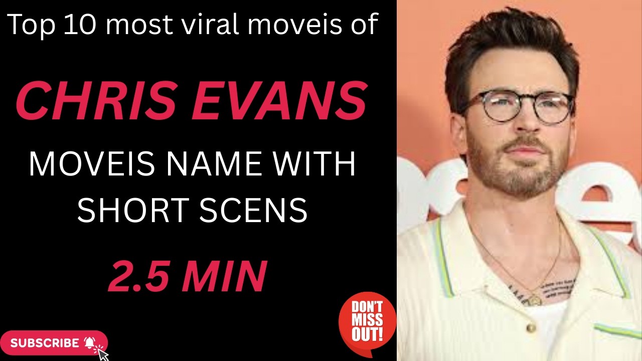 Chris Evans’ Top 10 Performances That Prove He’s More Than a Superhero