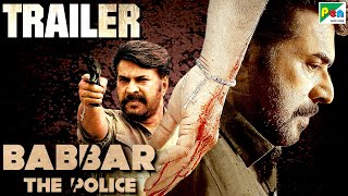 Babbar The Police | Official New Hindi Dubbed Movie Trailer | Mammootty, Anson Paul, Kanika