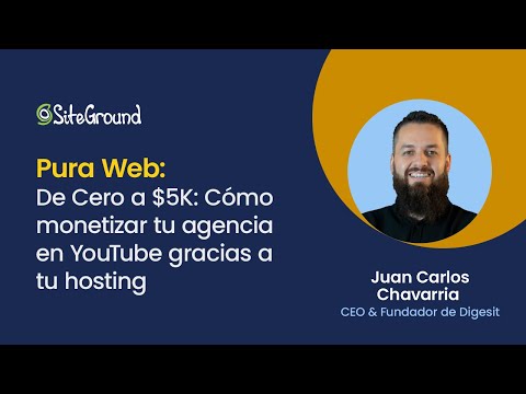 Monetización en YouTube para Agencias digitales – Juan Carlos Chavarría | Pura Web 2024