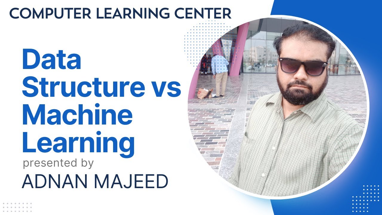 DATA STRUCTURE VS MACHINE LEARNING AND AI ADVANCE TECHNOLOGY CODING ...