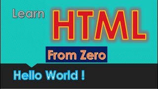 HTML tutorial for Beginners - Part 3 : Hello World Example
