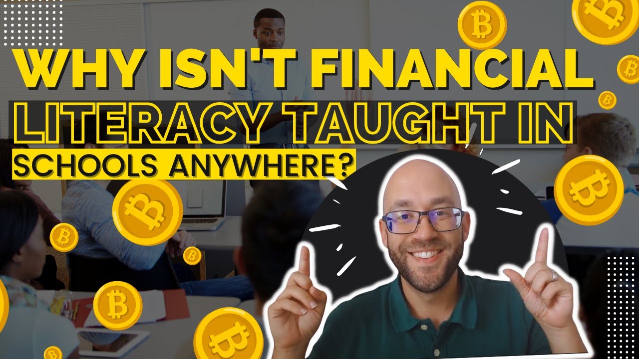 Why Isn t Financial Literacy Taught In Schools Anywhere YouTube