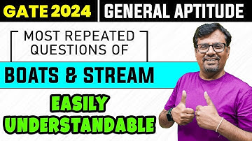 Time Speed And Distance Tricks P3 | Boats & Stream | General Aptitude For GATE 2024 | GP Sir