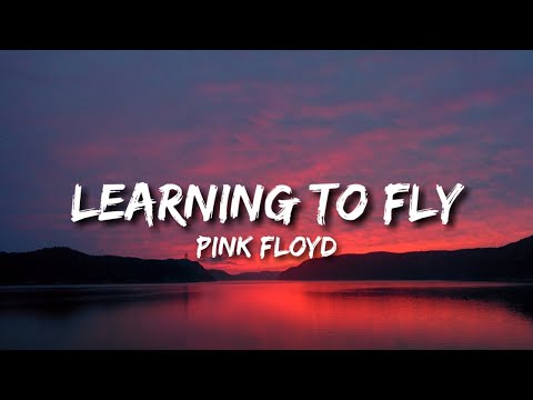 Pink Floyd - Learning to fly (Lyrics)