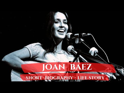 Joan Baez - Short Biography (Life Story)