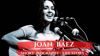 Joan Baez - Short Biography (Life Story)