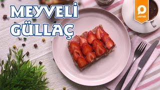 Çokokremli Meyveli Güllaç Tarifi - Onedio Yemek - Tatlı Tarifleri